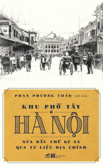 Khu pho tay o Ha Noi nua dau the ky xx qua tu lieu dia chinh01