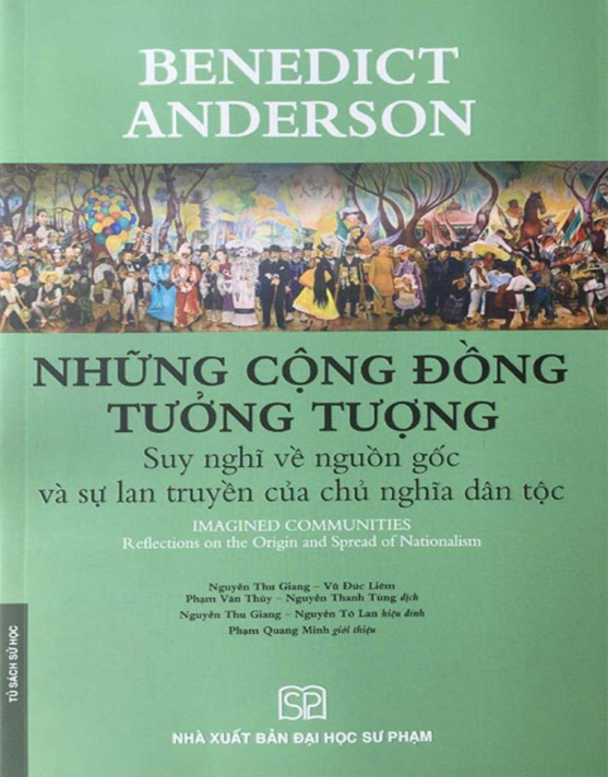 Giới thiệu sách: "Những cộng đồng tưởng tượng: suy nghĩ về nguồn gốc và sự lan truyền của chủ nghĩa dân tộc" của Benedict Anderson